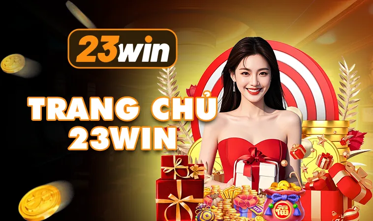 Nhà Cái 23 WIN - Trang Chủ Cá Cược Casino Trực Tuyến Số 1 Châu Á